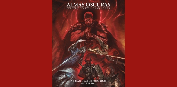 Libro Almas Oscuras: Berserk contra Dark Souls